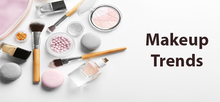 Makeup Trends