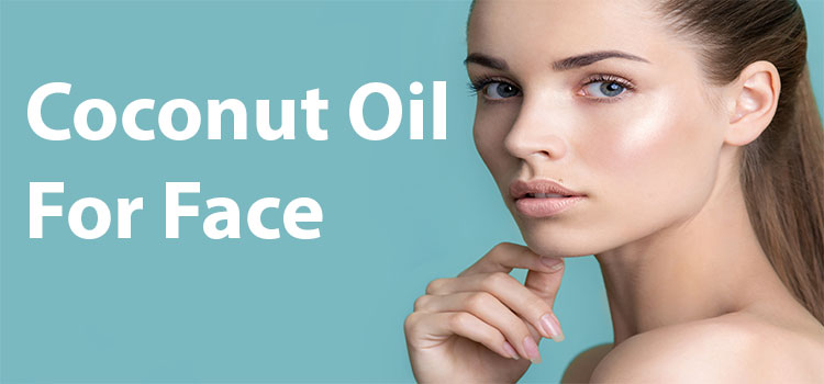 Coconut Oil for Face